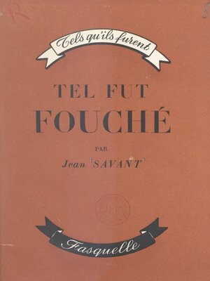 cover image of Tel fut Fouché, l'homme qui gouverna Bonaparte